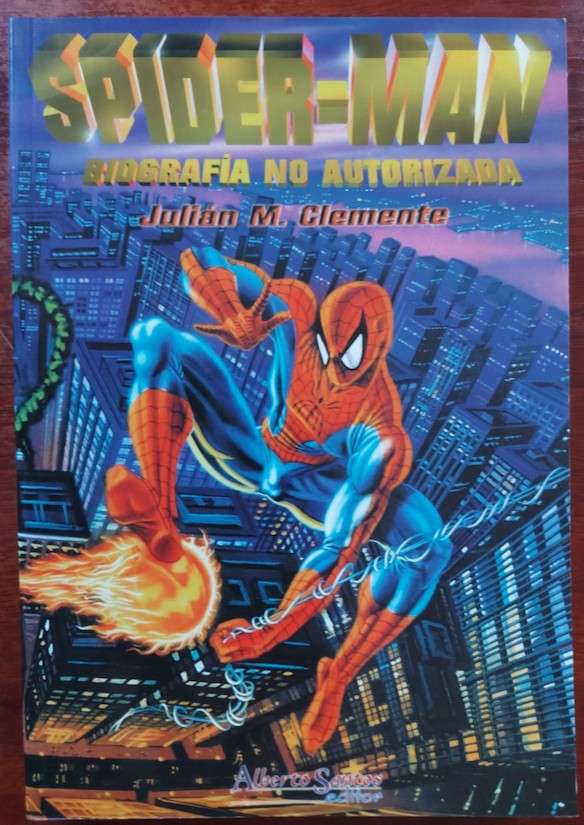 Spider-man Biografía no Autorizada de Julian M. Clemente- Tomo Único