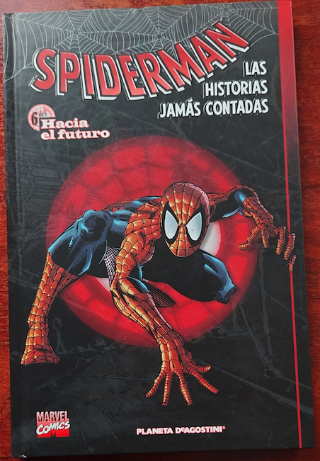 Spiderman las historias jamás contadas Tomo 6 de 6